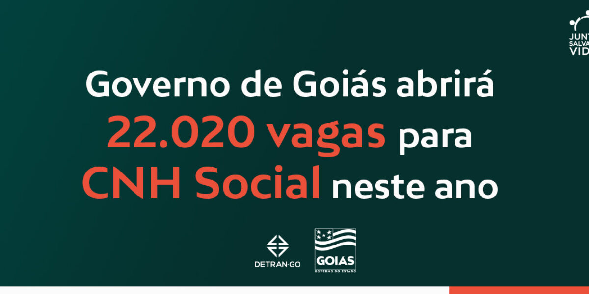 Governo de Goiás abrirá 22.020 vagas para CNH Social neste ano