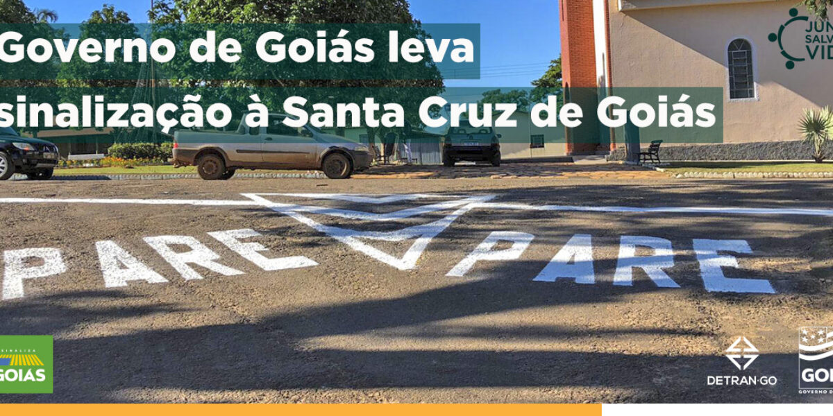 Governo de Goiás leva sinalização à Santa Cruz de Goiás