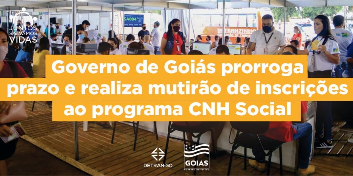 Governo de Goiás prorroga prazo e realiza mutirão de inscrições ao programa CNH Social