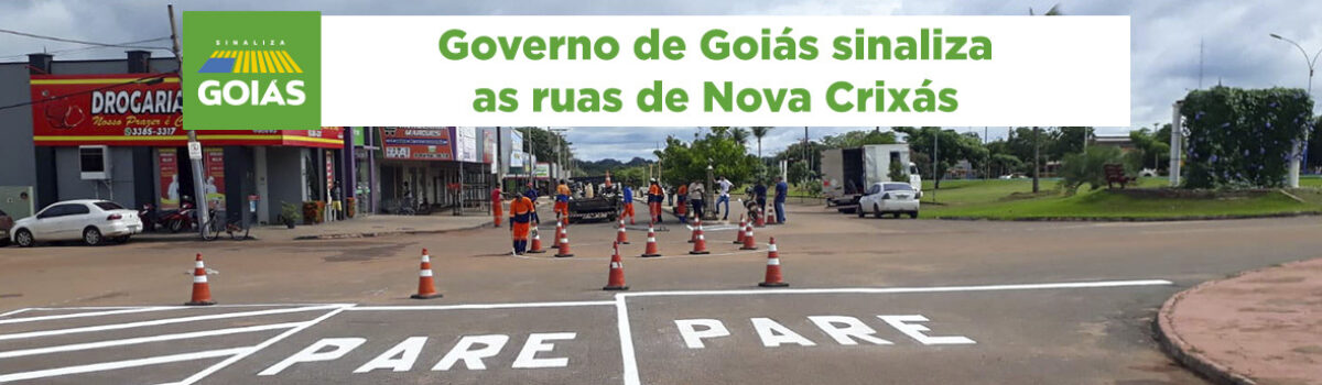 Governo de Goiás sinaliza as ruas de Nova Crixás