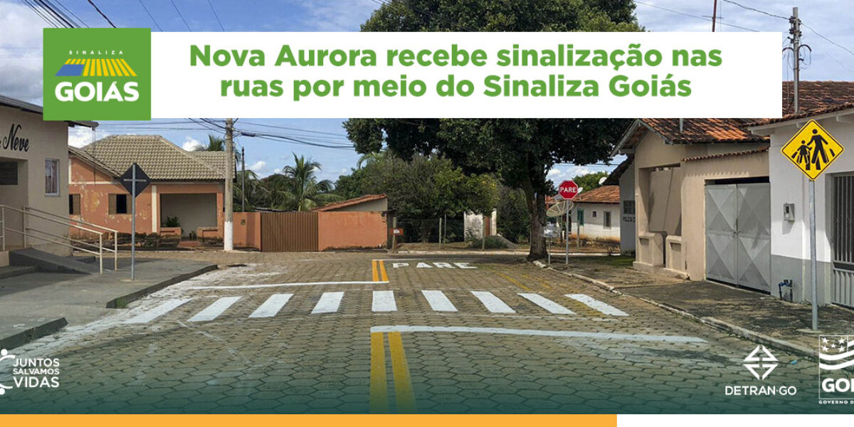 Governo de Goiás sinaliza as ruas de Nova Aurora
