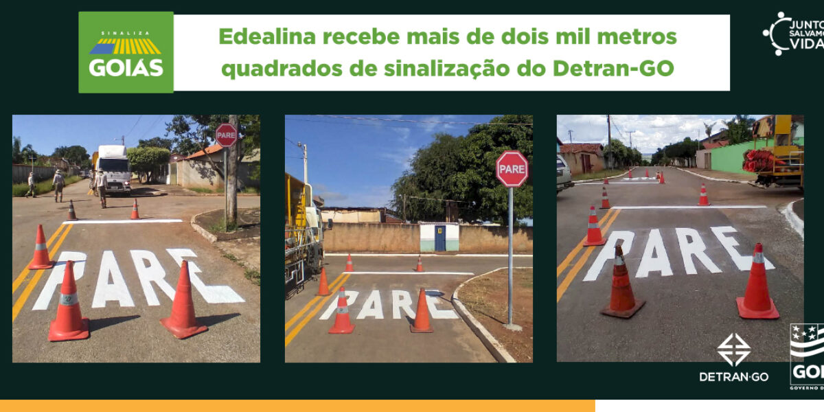 Edealina recebe mais de dois mil metros quadrados de sinalização do Detran-GO