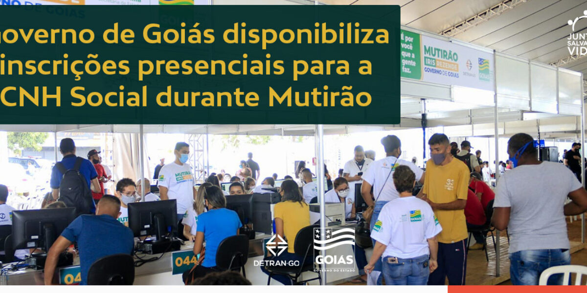 Governo de Goiás disponibiliza inscrições presenciais para a CNH Social durante Mutirão