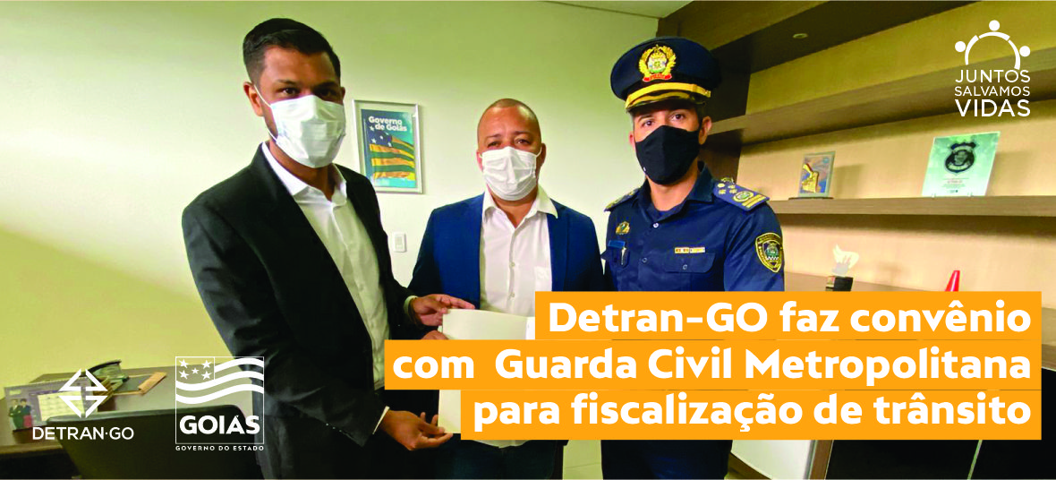 Detran-GO faz convênio com Guarda Civil Metropolitana para fiscalização de trânsito