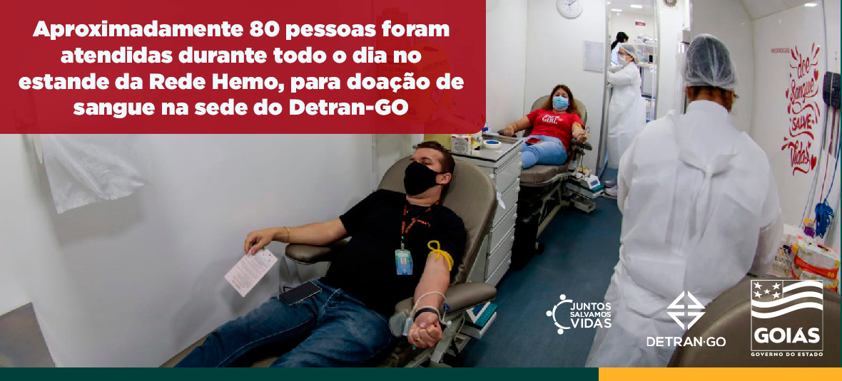 Aproximadamente 80 pessoas foram atendidas durante todo o dia no estande da Rede Hemo no Detran-GO