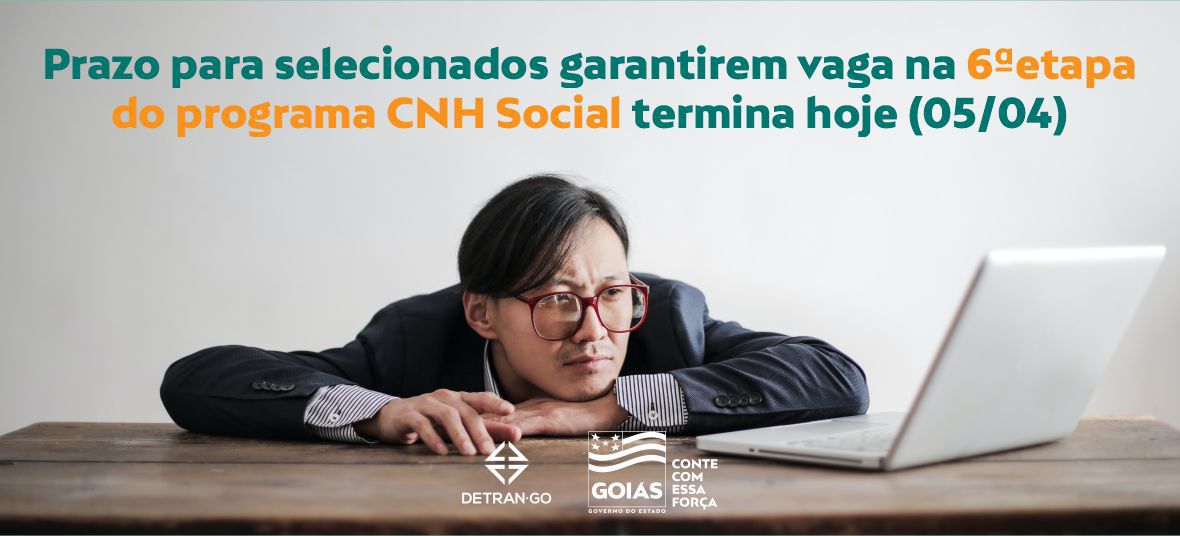 Prazo para selecionados garantirem vaga na 6ª etapa do programa CNH Social termina hoje (05/04)