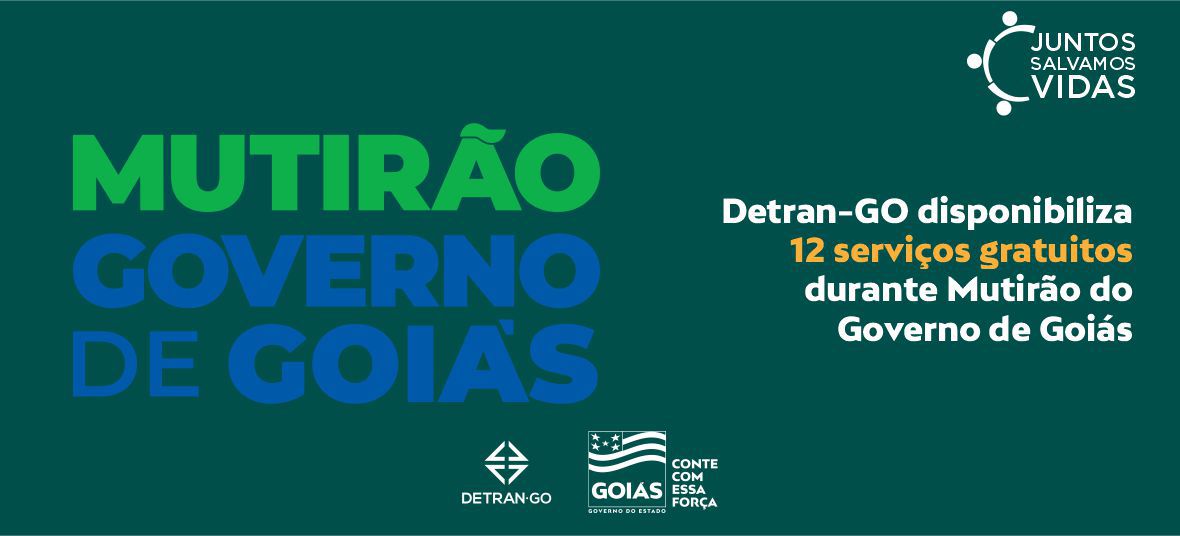 Detran-GO disponibiliza 12 serviços gratuitos durante Mutirão do Governo de Goiás