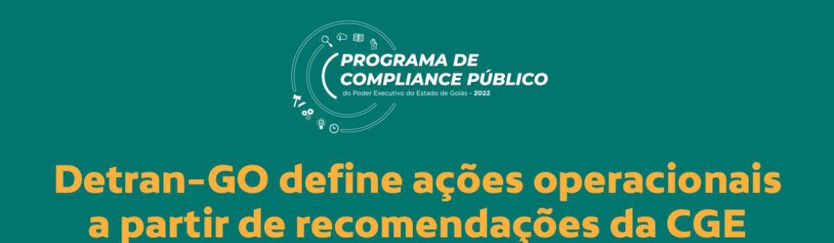 Detran-GO define ações operacionais a partir de recomendações da CGE