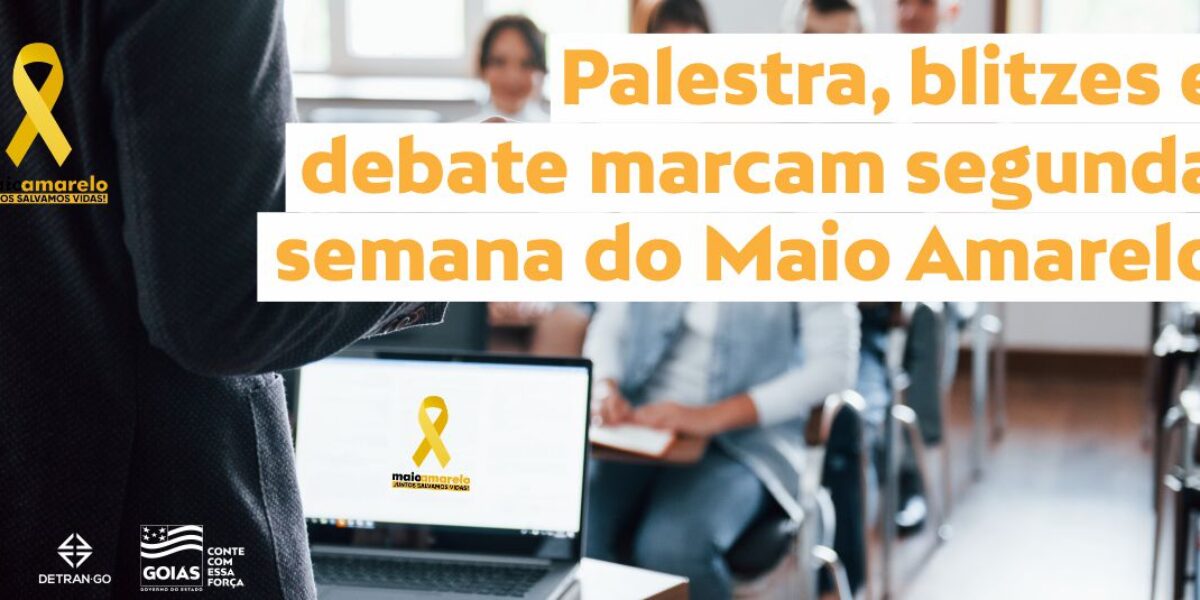 Palestra, blitzes e debate marcam segunda semana do Maio Amarelo
