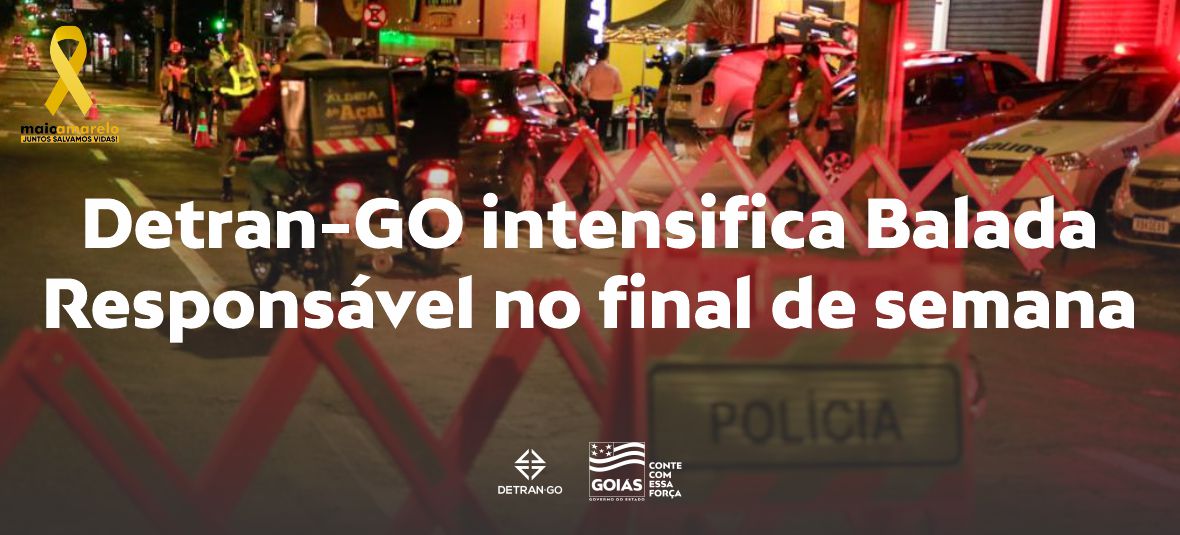 Detran-GO intensifica Balada Responsável no final de semana