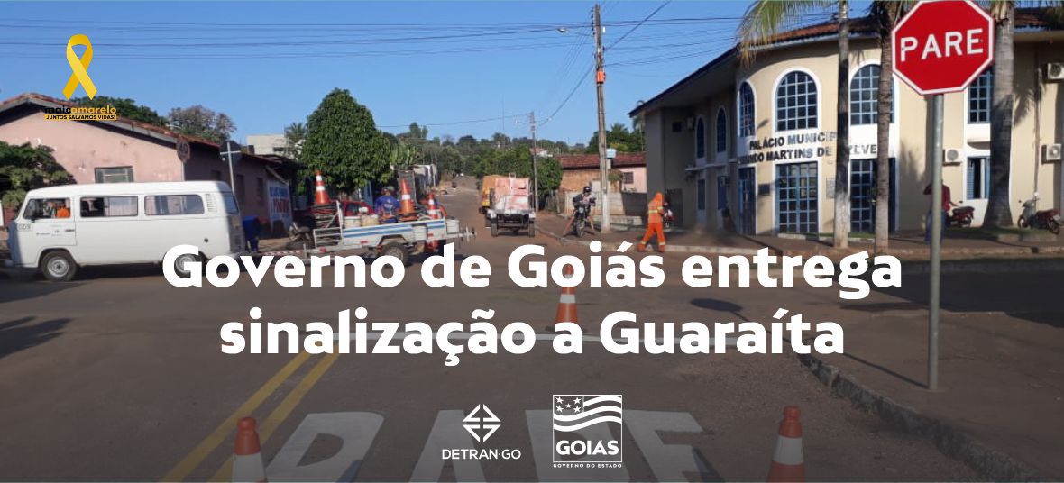 Governo de Goiás entrega sinalização em Guaraíta