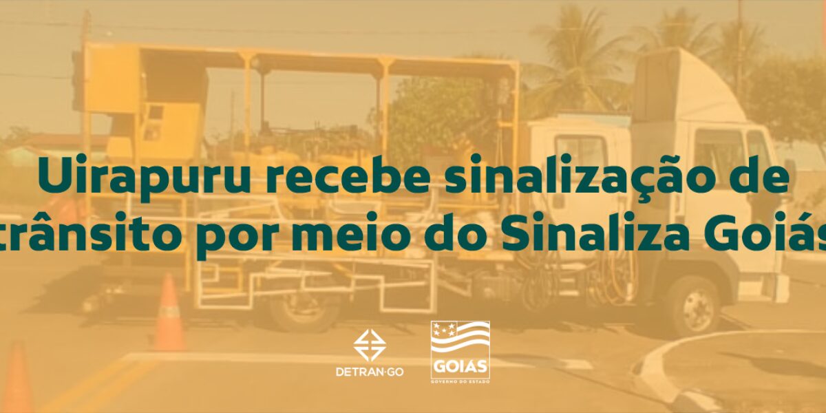 Uirapuru recebe sinalização de trânsito por meio do Sinaliza Goiás