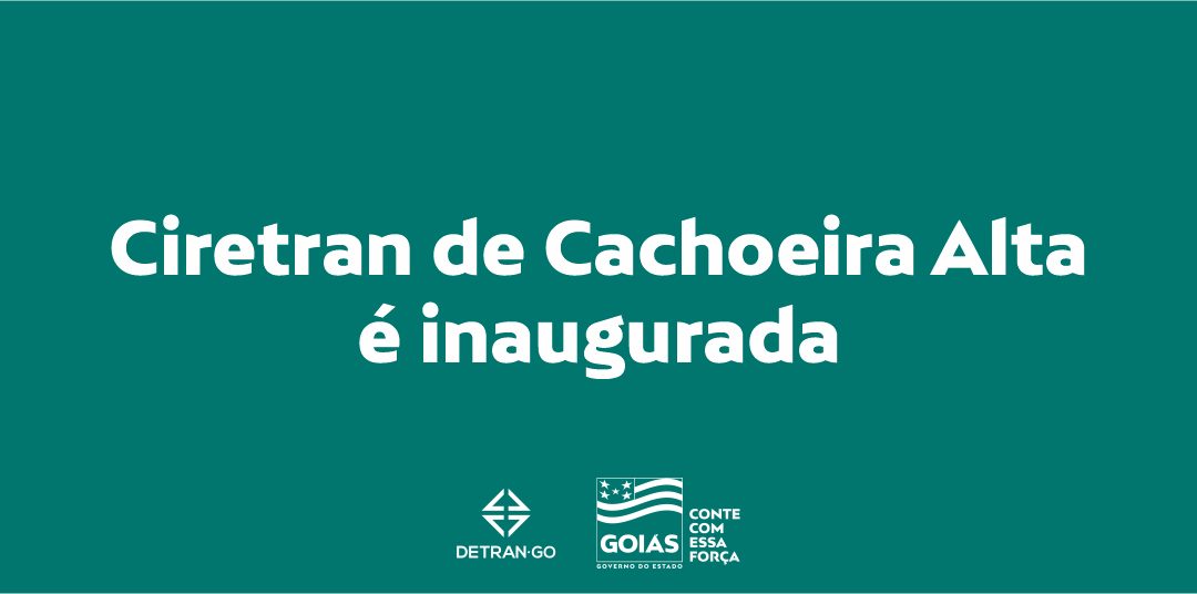 Ciretran em Cachoeira Alta é inaugurada