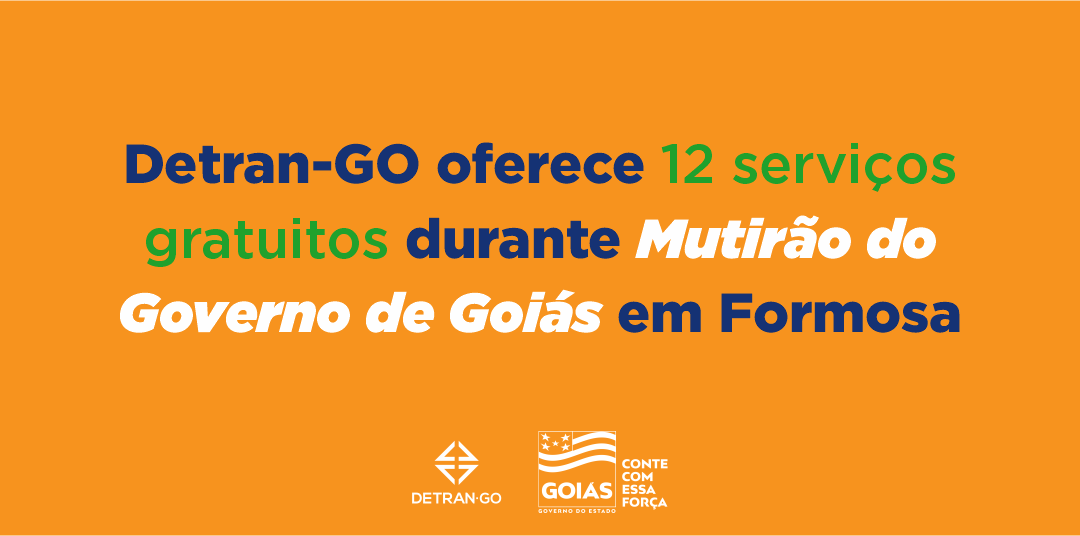 Detran-GO oferece 12 serviços gratuitos durante mutirão do Governo de Goiás em Formosa