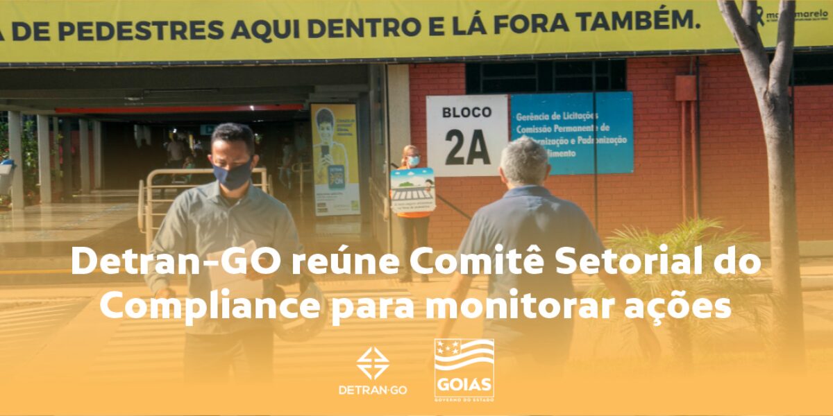 Detran-GO reúne Comitê Setorial do Compliance para monitorar ações