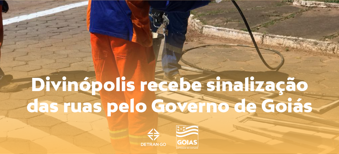 Divinópolis recebe sinalização das ruas pelo Governo de Goiás