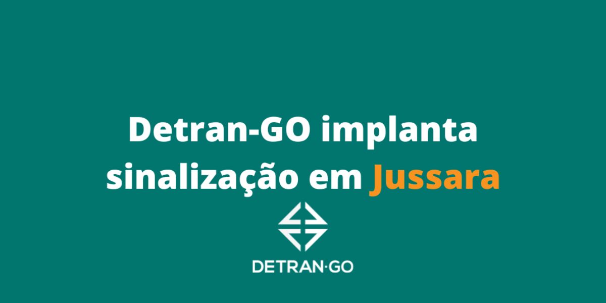 Detran-GO implanta sinalização em Jussara