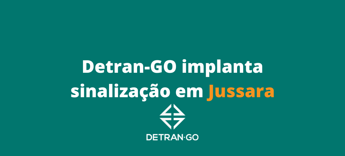 Detran-GO implanta sinalização em Jussara