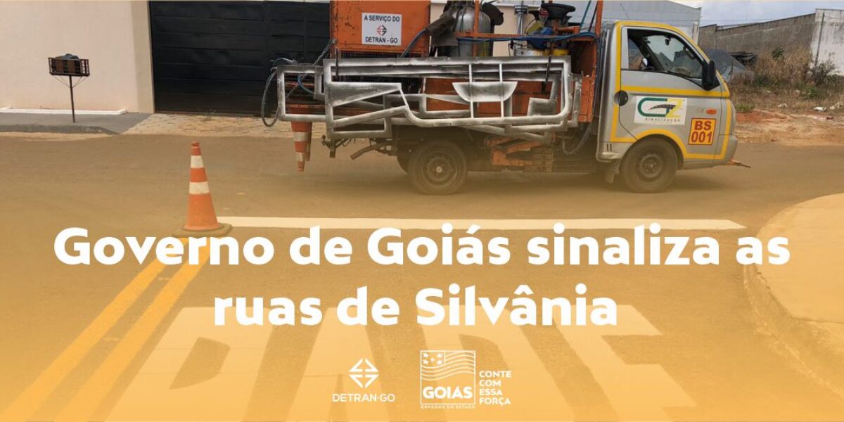 Governo de Goiás sinaliza as ruas de Silvânia