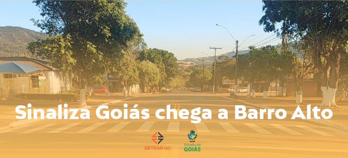 Sinaliza Goiás chega a Barro Alto