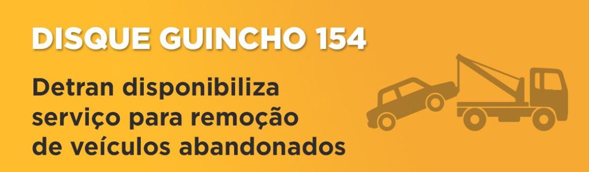 Disque-guincho: Detran-GO disponibiliza serviço para remoção de veículos abandonados