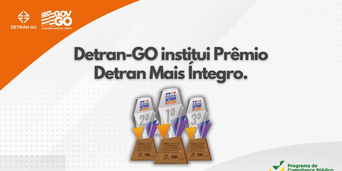 Detran-GO cria Prêmio Detran Mais íntegro