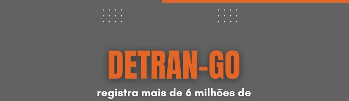 Detran-GO ultrapassa 6 milhões de atendimentos digitais em 12 meses