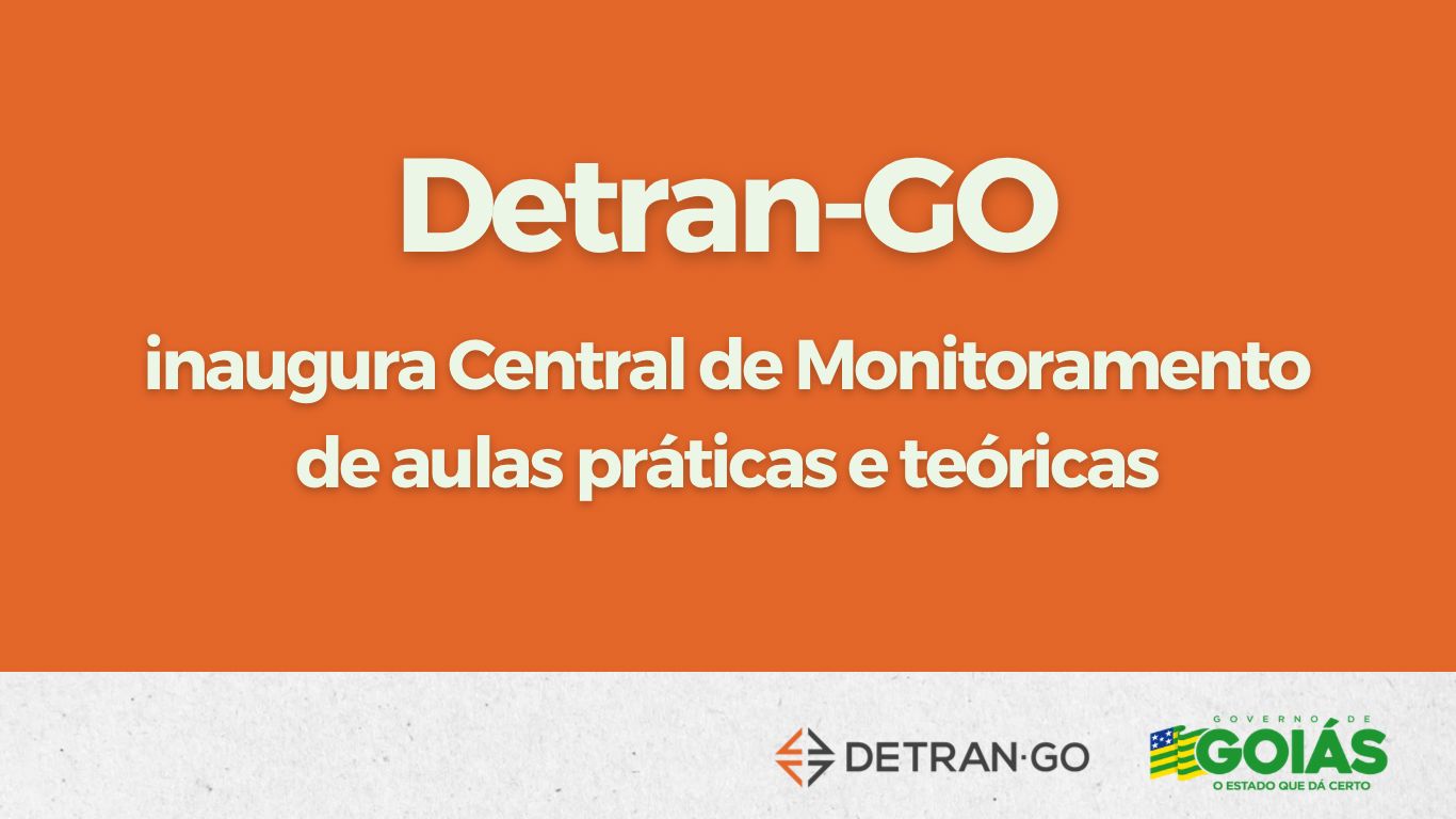 Detran-GO inaugura central de monitoramento de aulas práticas e teóricas