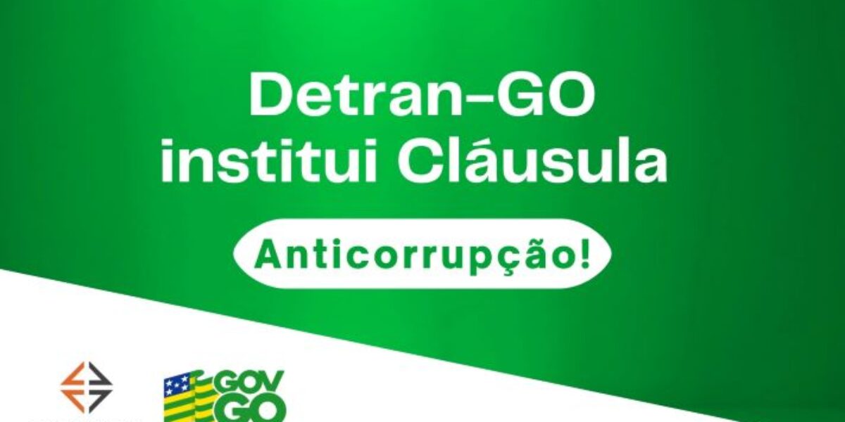 Detran-GO institui Cláusula Anticorrupção