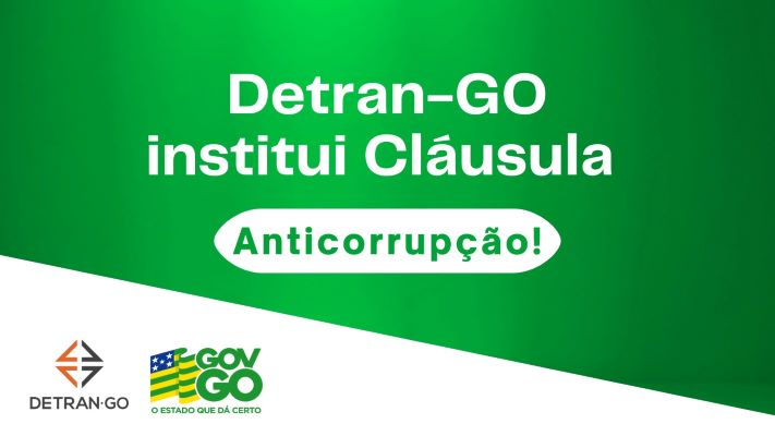 Detran-GO institui Cláusula Anticorrupção