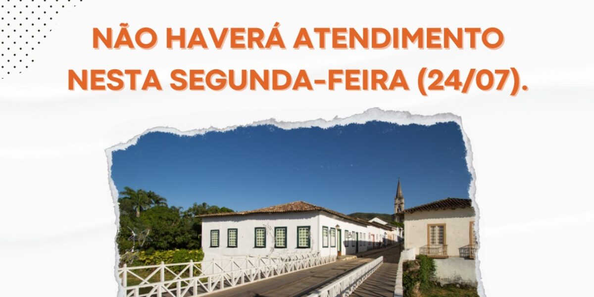 Não haverá atendimento nesta segunda-feira (24)