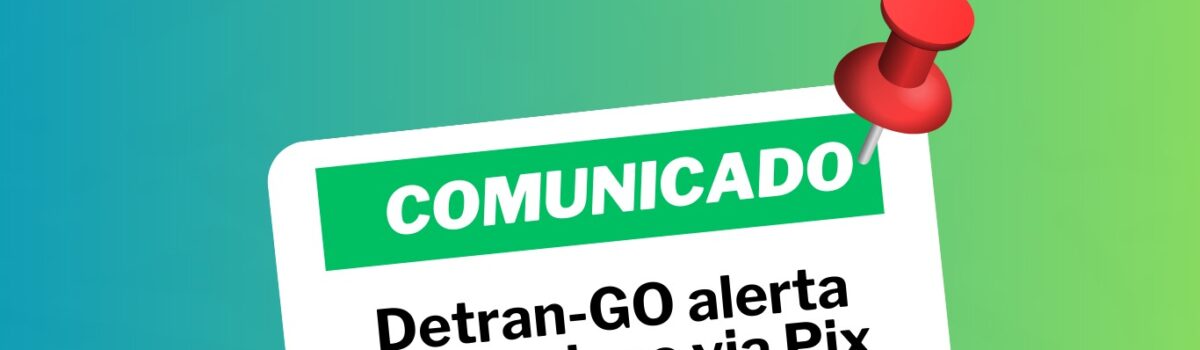 Detran alerta para golpes via Pix