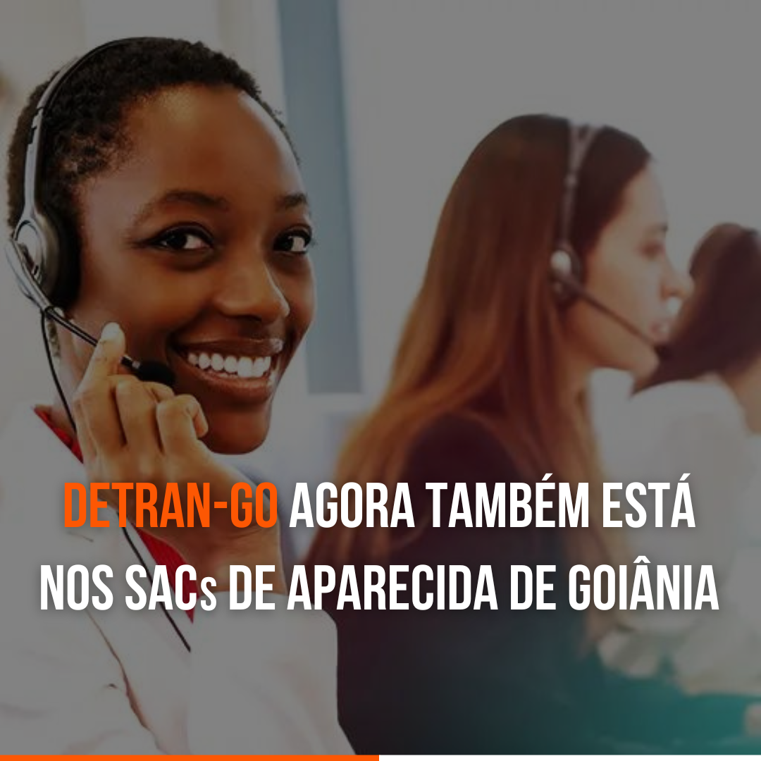 Serviços do Detran-GO estão disponíveis nos SACs de Aparecida de Goiânia a partir de hoje