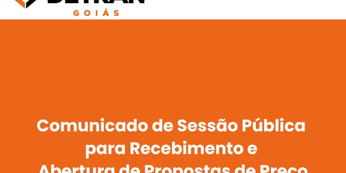 Comunicado de sessão pública para recebimento e abertura de propostas de preço