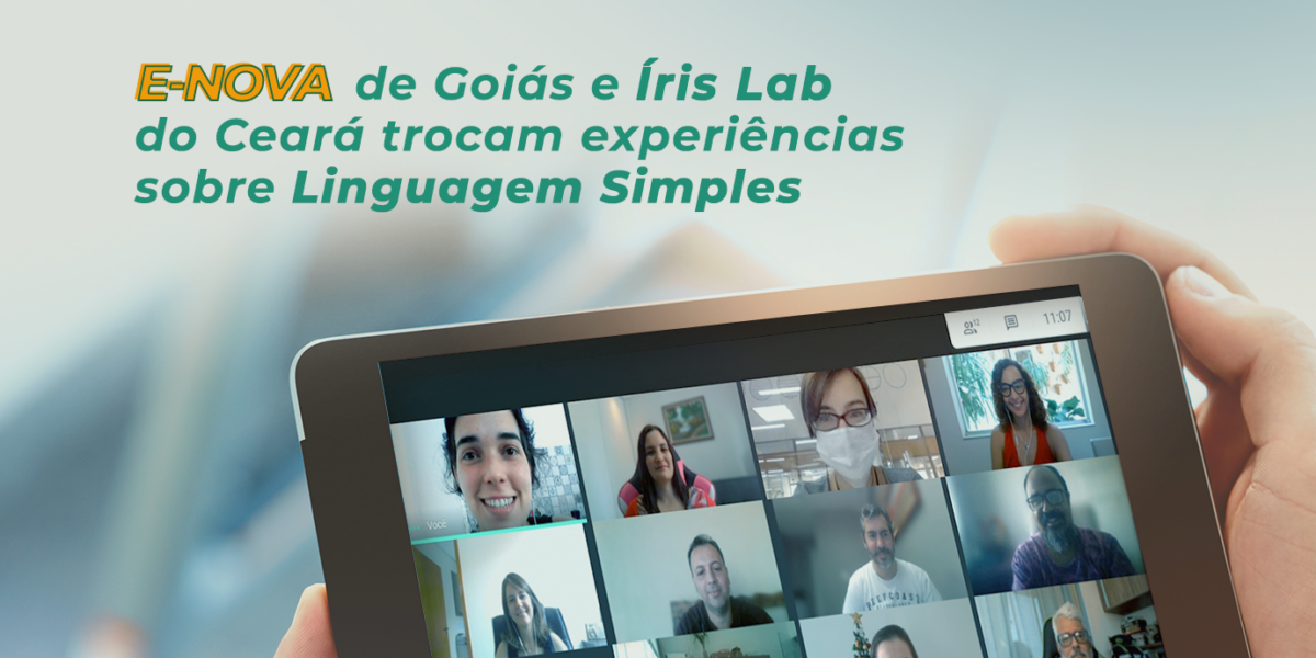 E-Nova de Goiás e Íris Lab do Ceará trocam experiências sobre Linguagem Simples 