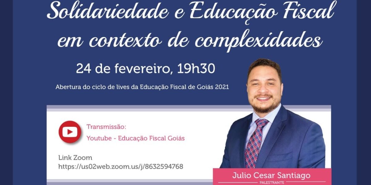 Solidariedade social é tema da abertura do ciclo anual de lives da Educação Fiscal