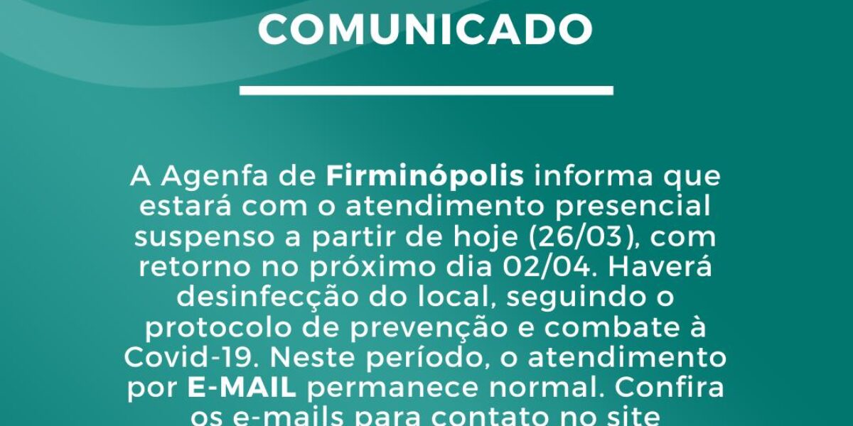 Agenfa de Firminópolis suspende atendimento até dia 2 próximo