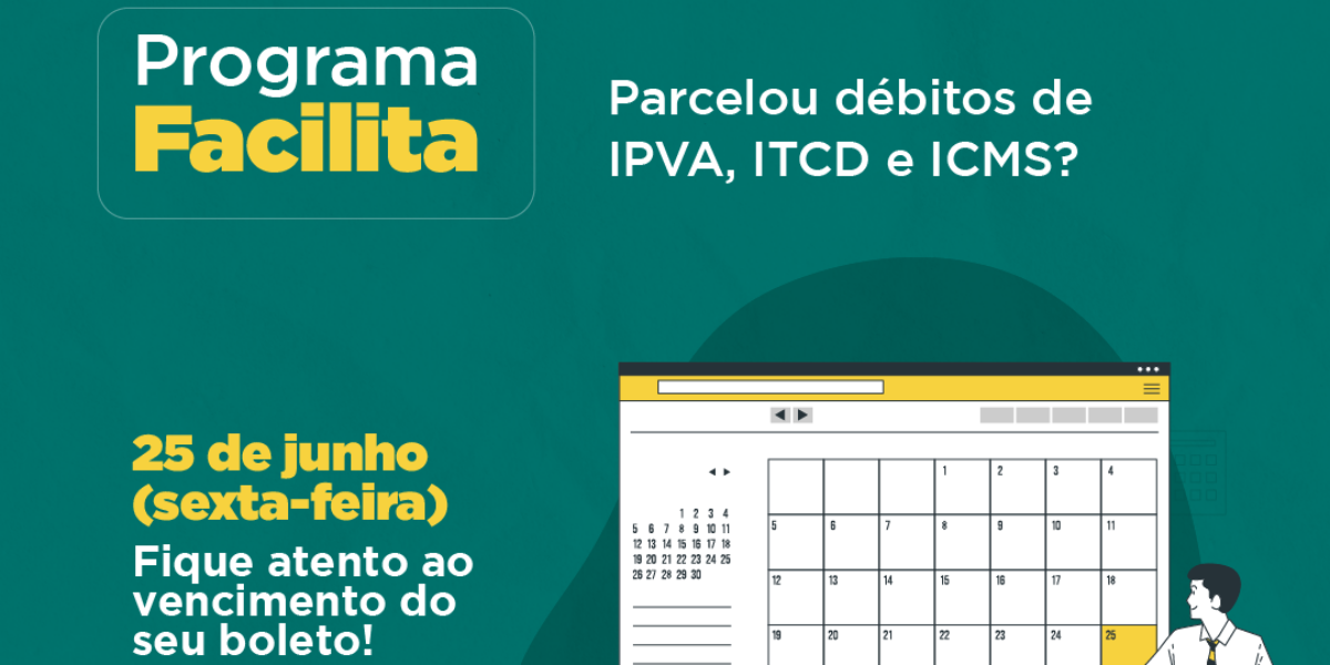 Programa Facilita: 40,7 mil parcelamentos vencem dia 25 deste mês  