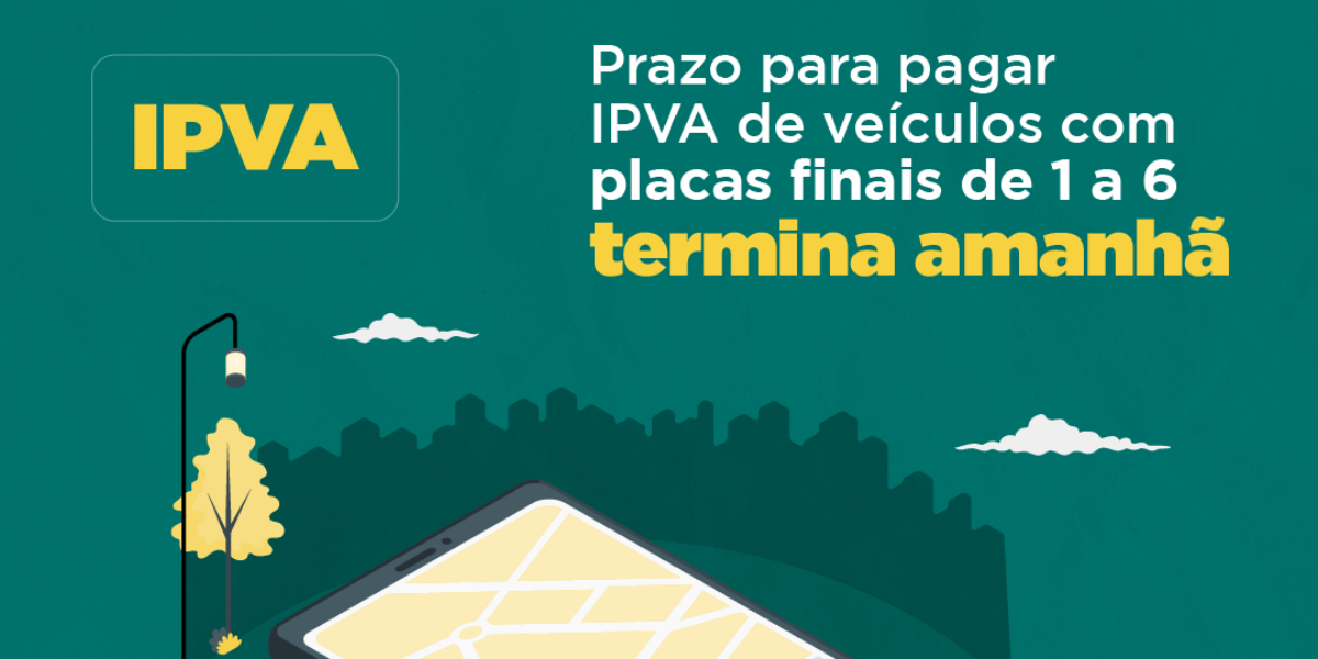 Prazo para pagar IPVA de veículos com placas finais de 1 a 6 termina amanhã