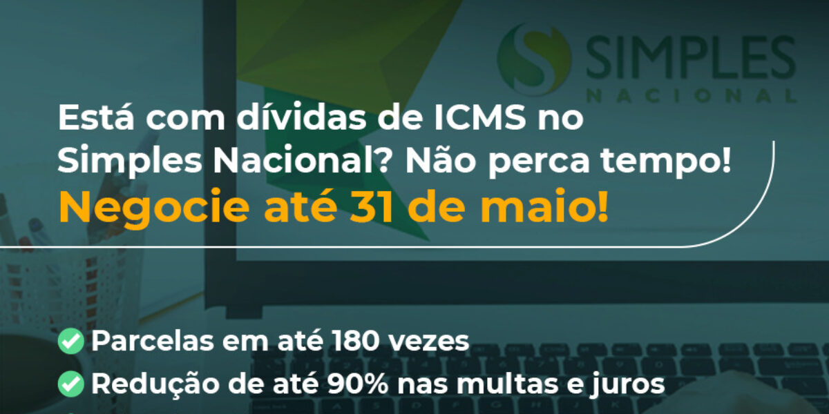 Contribuintes do Simples com dívidas de ICMS têm até terça (31) para aderir ao RELP