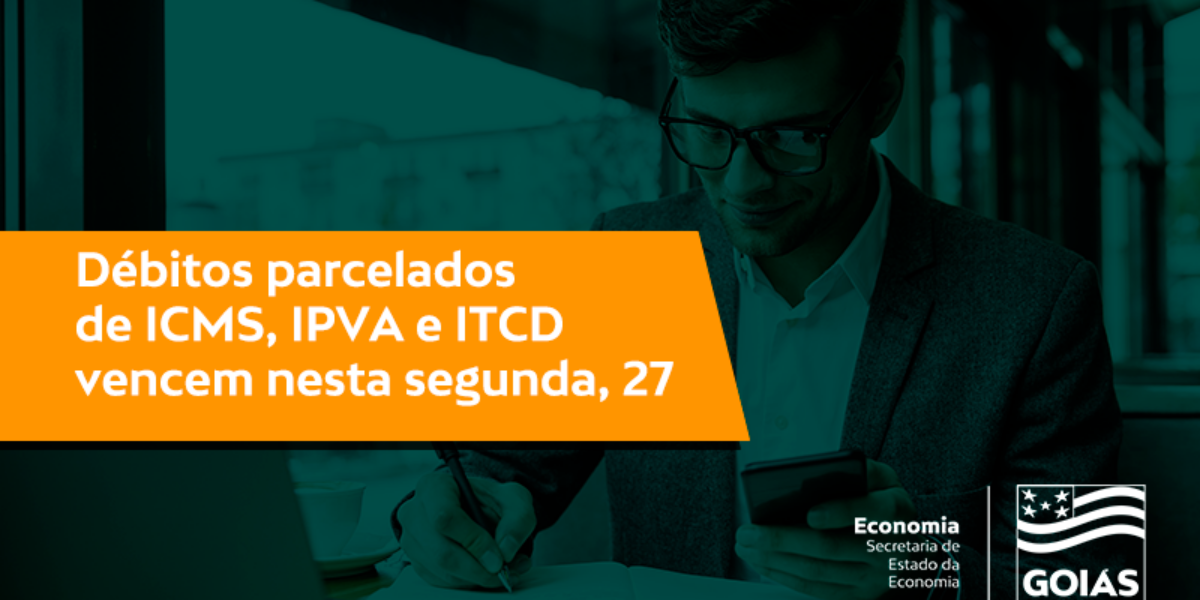 Mais de 29 mil débitos parcelados de ICMS, IPVA e ITCD vencem nesta segunda, 27