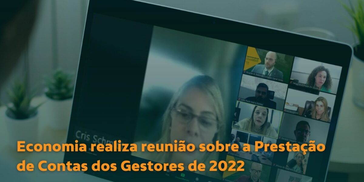 Economia realiza reunião sobre a Prestação de Contas dos Gestores de 2022