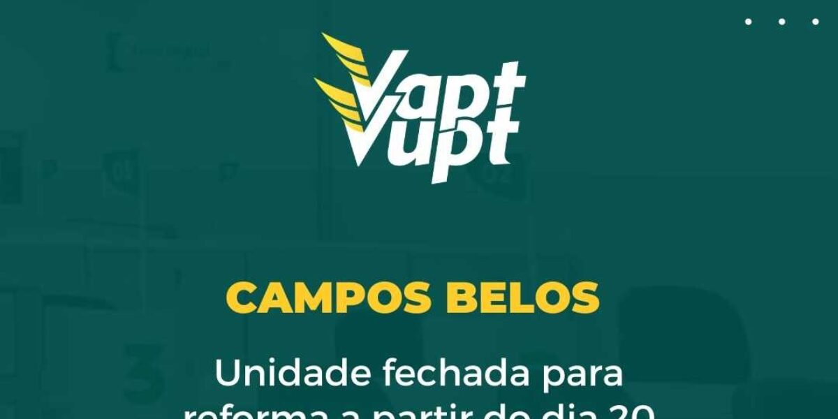 Vapt Vupt de Campos Belos fecha para reforma