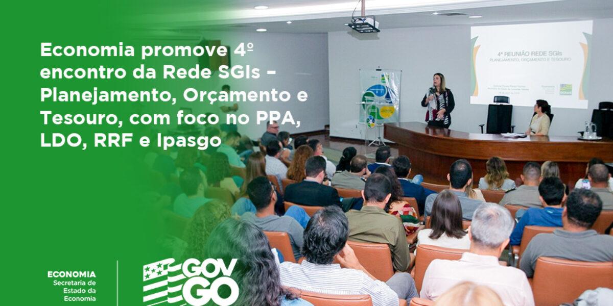 Economia promove a 4ª reunião da Rede SGIs – Planejamento, Orçamento e Tesouro