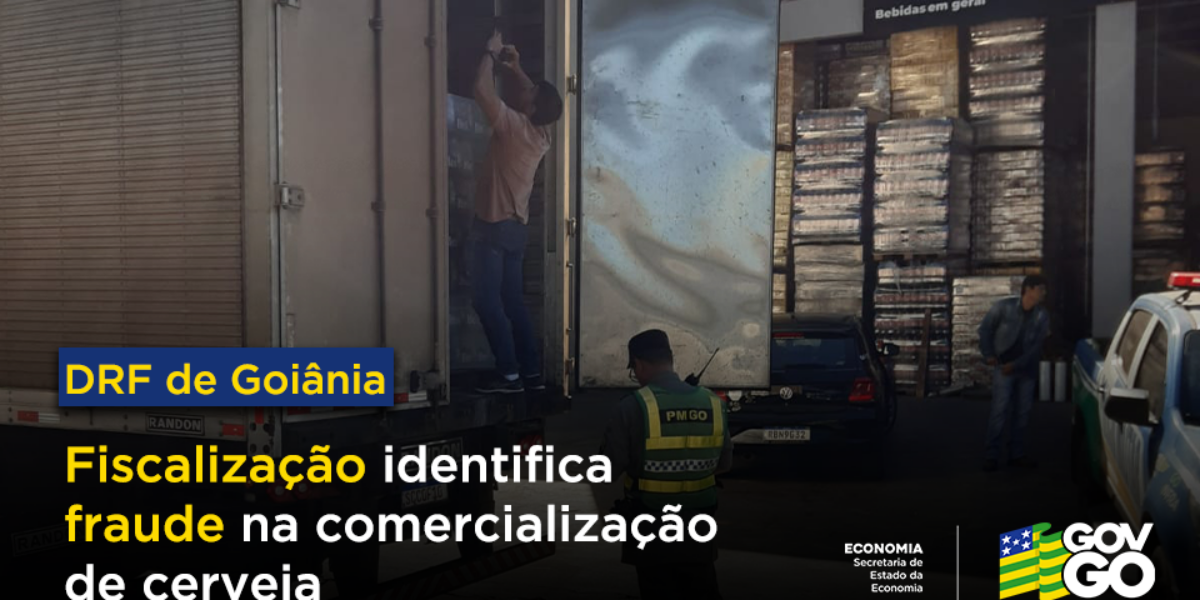 DRF de Goiânia detecta fraude na venda de cerveja em distribuidora de Goiânia