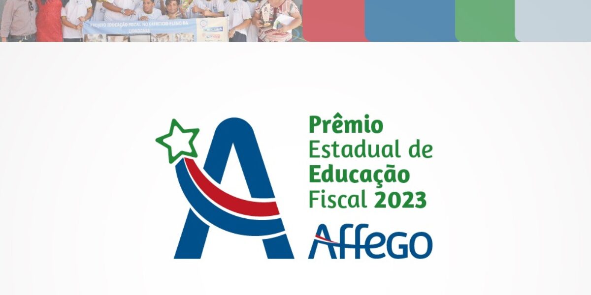 Affego abre inscrições ao Prêmio Estadual de Educação Fiscal