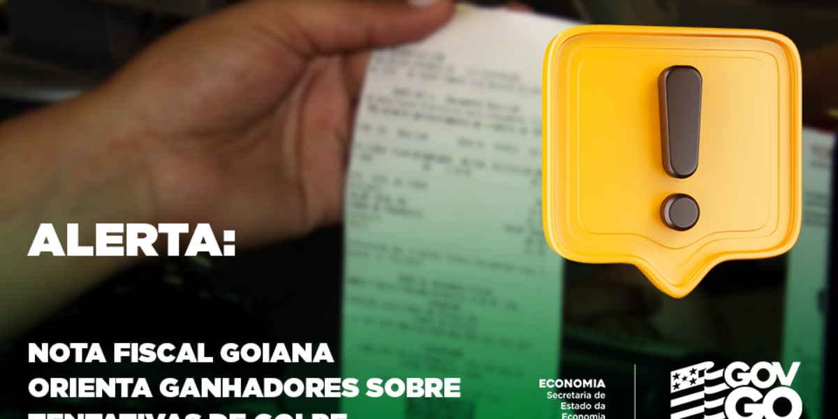 Economia alerta sobre tentativa de golpe contra ganhadores da Nota Fiscal Goiana