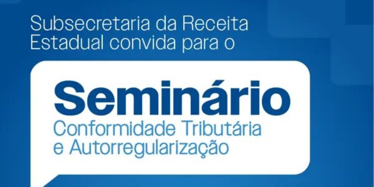 Receita Estadual de Goiás discute autorregularização e conformidade tributária em seminário