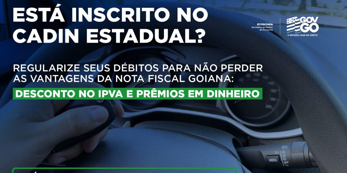 Inscritos no CADIN têm até dia 30 para regularizar pendências e obter desconto no IPVA pela Nota Fiscal Goiana