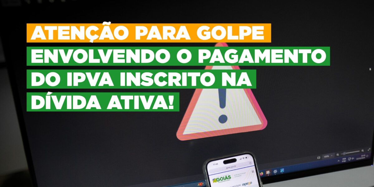 Economia alerta sobre golpe no pagamento de IPVA inscrito na dívida ativa